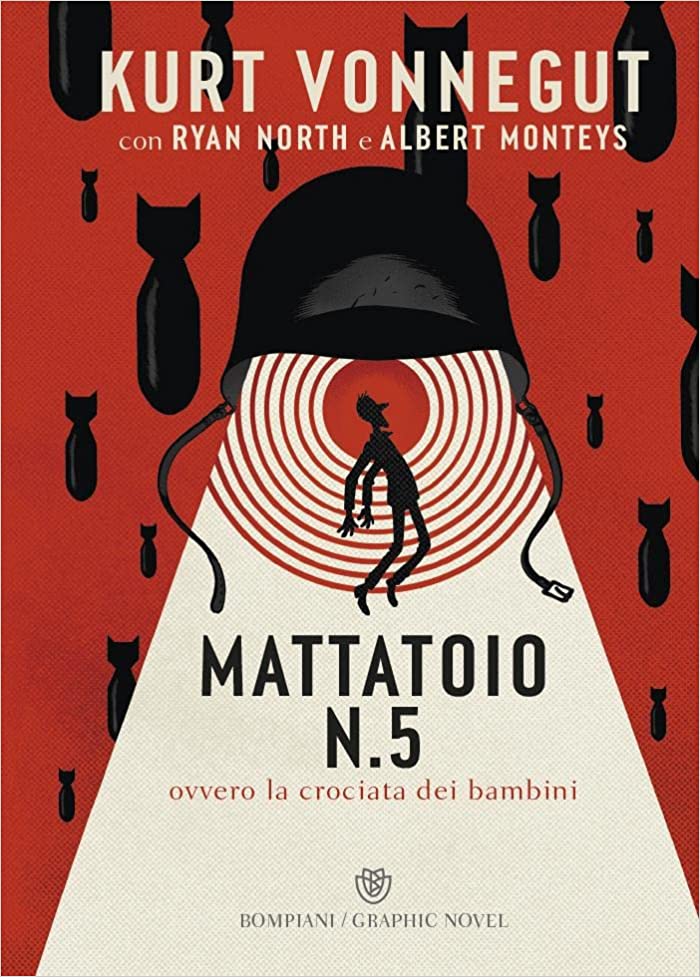 Kurt Vonnegut, Ryan North, Albert Monteys: Mattatoio n. 5 (Bompiani)