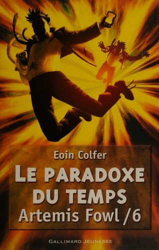 Eoin Colfer, Eoin Colfe: Le paradoxe du temps (French language, 2009, Gallimard Jeunesse, GALLIMARD JEUNE)