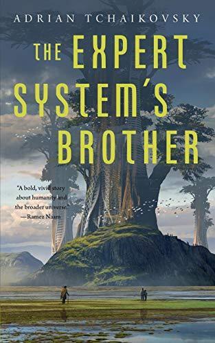 Adrian Tchaikovsky: The Expert System's Brother (2018)