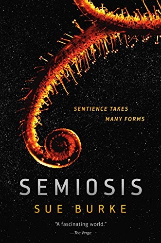 Sue Burke: Semiosis (Paperback, 2019, Tor Books)