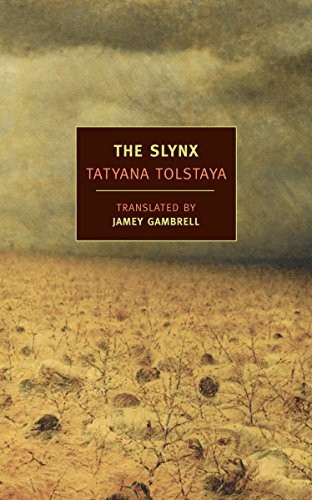 Tatʹi͡ana Tolstai͡a: The slynx (2007, New York Review Books, New York Review of Books, NYRB Classics)