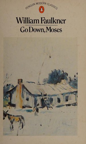 William Faulkner: Go Down Moses (Penguin Modern Classics) (1970, Penguin Putnam~trade)