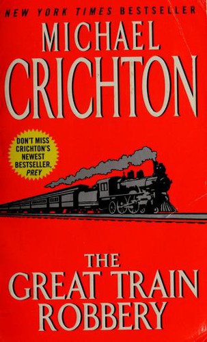 Michael Crichton: The Great Train Robbery (Paperback, 2002, Avon)