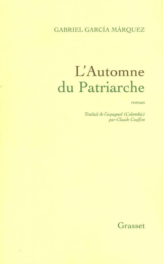 Gabriel García Márquez: L'automne du patriarche : roman (French language, 1977, Éditions Grasset)