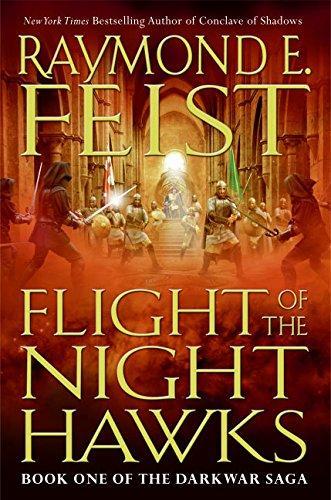 Raymond E. Feist: Flight of the Nighthawks (The Darkwar Saga, #1) (2006)