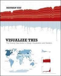 Nathan Yau: Visualize this (2011)