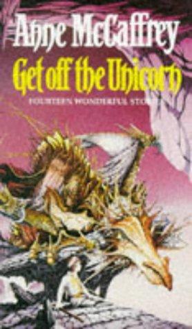 Anne McCaffrey: Get Off the Unicorn (Paperback, 1982, Corgi Adult)