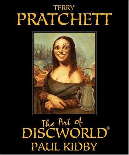 Terry Pratchett, Paul Kidby: The Art of Discworld (2006, Harper Paperbacks)