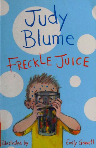 Judy Blume, Emily Gravett: Freckle Juice (Paperback, 2014, Macmillan Children's Books)