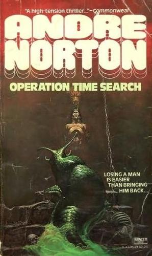 Andre Norton: Operation Time Search (1981, Fawcett)