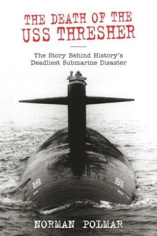 Norman Polmar: The Death of the USS Thresher (Paperback, The Lyons Press)