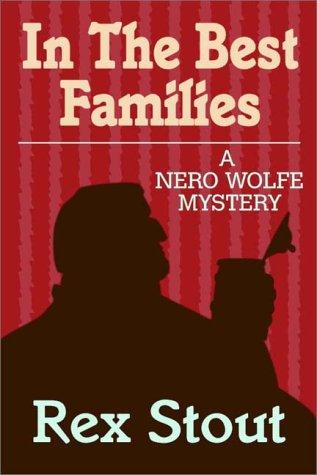 Rex Stout: In The Best Families (AudiobookFormat, Books on Tape, Inc.)