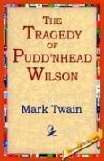 Mark Twain: The Tragedy of Pudn'head Wilson (Paperback, 2004, 1st World Library - Literary Society)