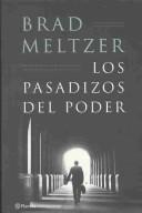 Brad Meltzer: Los Pasadizos Del Poder (Hardcover, Spanish language, 2001, Planeta)