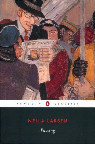 Nella Larsen, Thadious M. Davis: Passing (Penguin Classics) (2003, Penguin Classics)