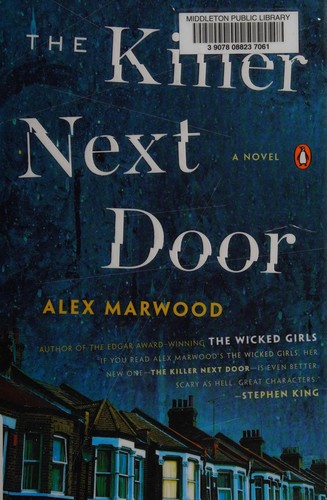 Alex Marwood: The killer next door (2014, Penguin Books)