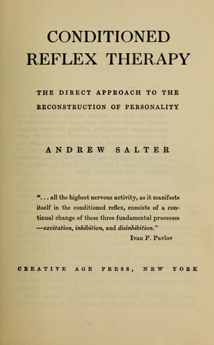 Andrew Salter: Conditioned reflex therapy (1949, Creative Age Press)