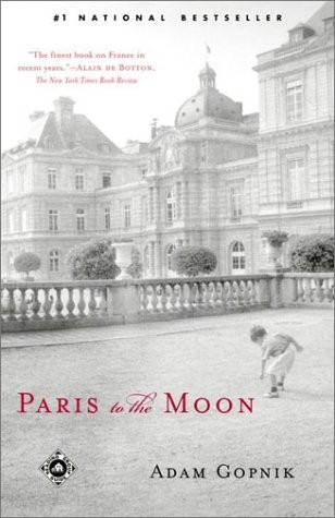 Adam Gopnik: Paris to the Moon (EBook, 2001, Random House Publishing Group, Random House)