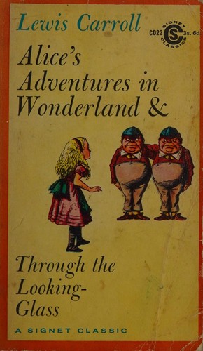 Lewis Carroll: Alice's Adventures in Wonderland & Through the Looking Glass (Paperback, 1960, New American Library)