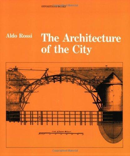 Aldo Rossi: The Architecture of the City (1984)