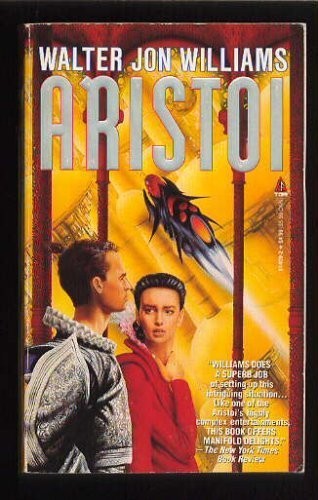 Walter Jon Williams: Aristoi (Paperback, 1993, Tor Books)