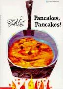 Eric Carle: Pancakes, Pancakes (Blue Ribbon) (1992, Scholastic Trade)