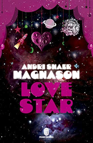 Andri Snaer Magnason: Lovestar (Paperback, Editora Morro Branco)