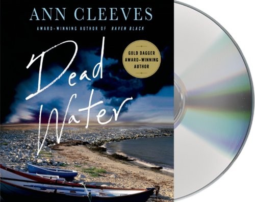 Ann Cleeves, Kenny Blyth: Dead Water (AudiobookFormat, Macmillan Audio, MacMillan Audio)