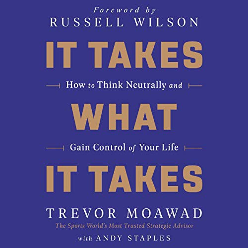 Trevor Moawad, Andy Staples: It Takes What It Takes (AudiobookFormat, HarperCollins B and Blackstone Publishing, Harpercollins)