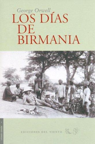 George Orwell: Los Dias de Birmania (Paperback, Spanish language, Ediciones del Viento)