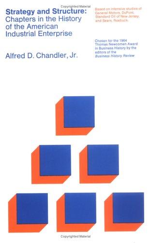 Alfred D. Chandler Jr.: Strategy and structure (1990, M.I.T. Press)