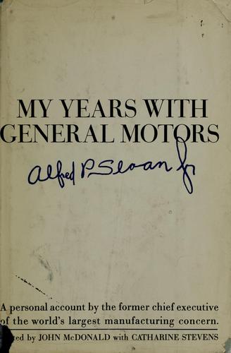 Alfred P. Sloan Jr.: My years with General Motors. (1964, Doubleday)