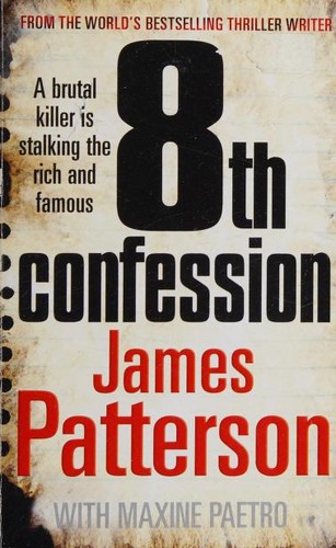 James Patterson, Maxine Paetro: 8th Confession (2010, Arrow Books)