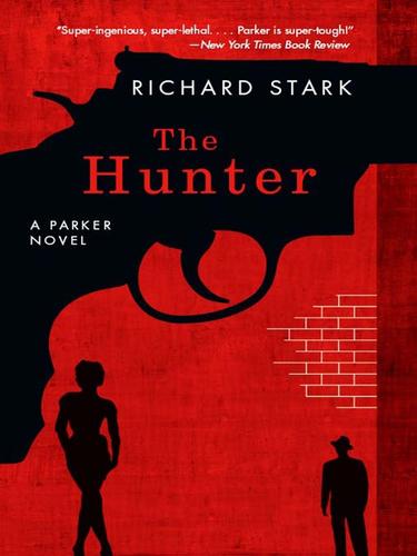 Richard Stark: The Hunter (EBook, 2009, University of Chicago Press)