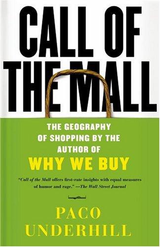 Paco Underhill: Call of the Mall (Paperback, 2004, Simon & Schuster)