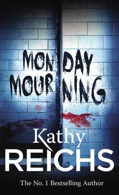 Kathy Reichs: Monday Mourning (2004)