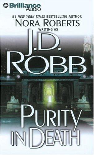 Nora Roberts: Purity in Death (In Death) (AudiobookFormat, 2007, Brilliance Audio on CD Value Priced)