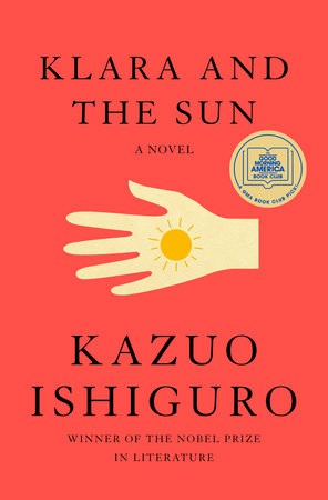 Kazuo Ishiguro: Klara and the Sun (Hardcover, Knopf)