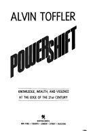 Alvin Toffler: Powershift : Knowledge, Wealth and Violence at the Edge of the 21st Century (1990)