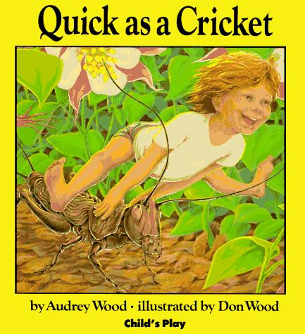 Audrey Wood: Quick as a cricket (Hardcover, 1990, Child's Play (International))