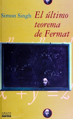 Simon Sing: El Ultimo Teorema de Fermat (Paperback, Spanish language, Grupo Editorial Norma)