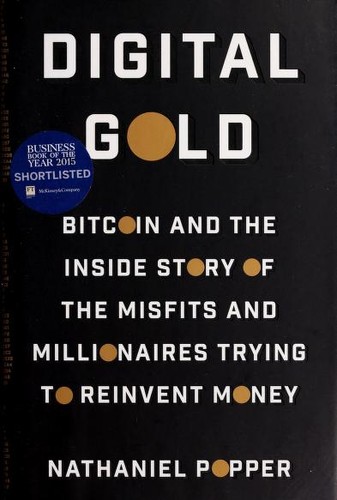 Nathaniel Popper: Digital gold (2015, Harper, Harper, an Imprint of HarperCollins Publishers)