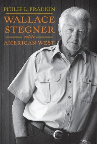 Philip L. Fradkin: Wallace Stegner and the American West (Hardcover, Knopf, Alfred A. Knopf)