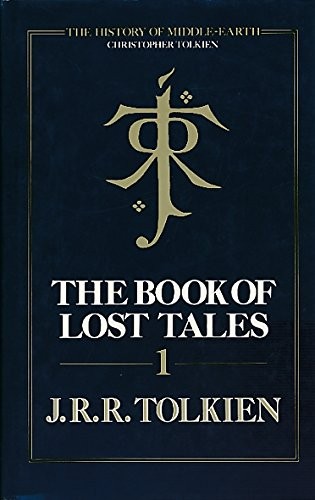 J.R.R. Tolkien: The Book Of Lost Tales, Part I (Hardcover, Harpercollinspublishers)