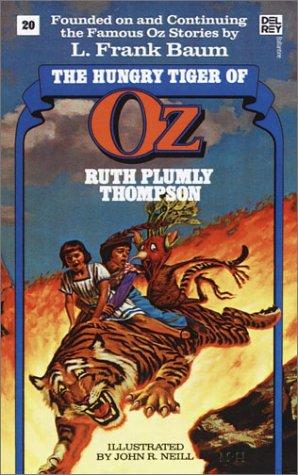 Ruth Plumly Thompson: Hungry Tiger of Oz (The Wonderful Oz Books, #20) (Wonderful Oz Books) (Paperback, 1985, Del Rey)