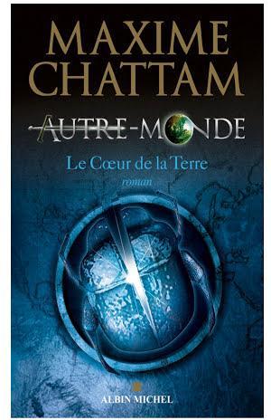 Maxime Chattam: Le Cœur de la Terre (French language)