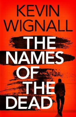 Kevin Wignall: Names of the Dead (2020, Amazon Publishing)