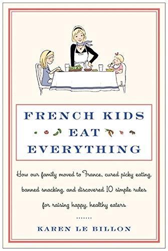 Karen Le Billon: French kids eat everything (2012)