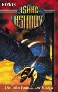 Isaac Asimov: Die frühe Foundation- Trilogie. (Paperback, German language, 2001, Heyne)