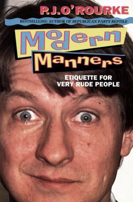 P. J. O'Rourke: Modern manners (1988, Paladin)